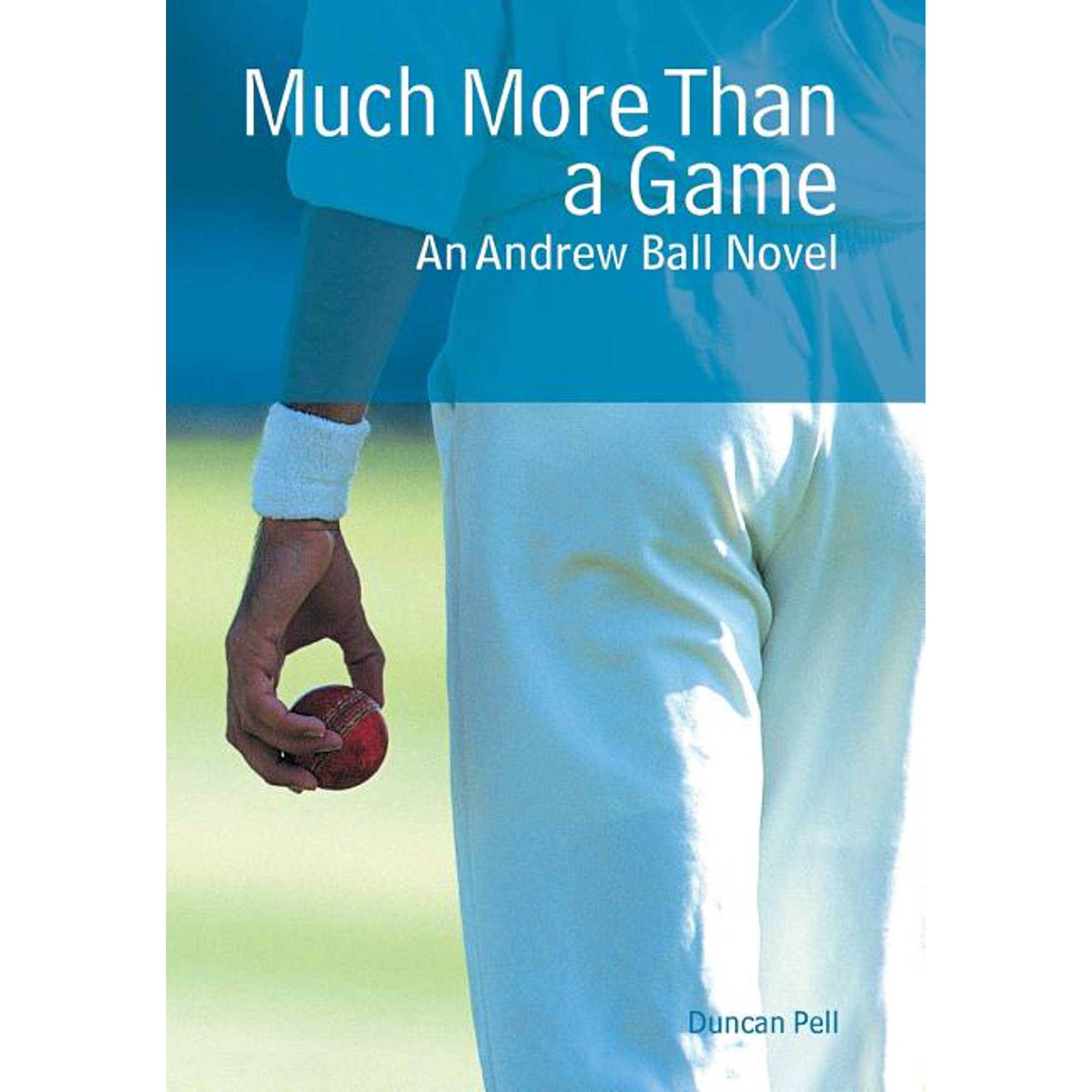 Much More Than a Game: An Andrew Ball Novel (Hardcover)