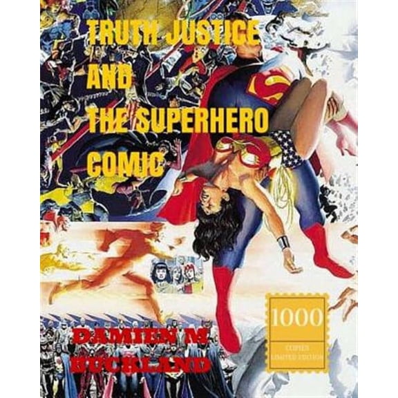 Truth Justice and the Superhero Comic
