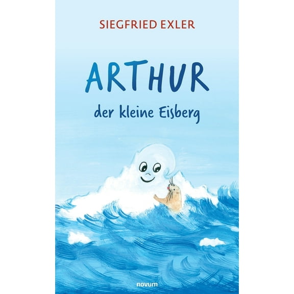 Arthur - der kleine Eisberg, (Paperback)