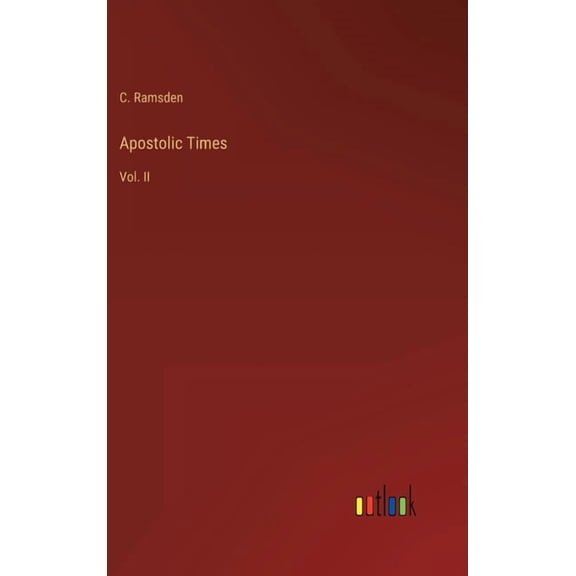 Apostolic Times: Vol. II, (Hardcover)