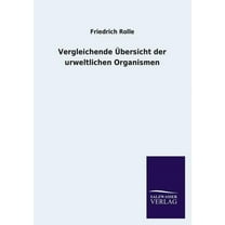 Vergleichende Ubersicht Der Urweltlichen Organismen (Paperback)