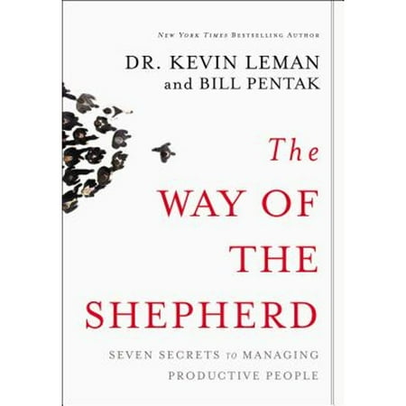 Pre-Owned The Way of the Shepherd: Seven Secrets to Managing Productive People (Hardcover 9780310250975) by Dr. Kevin Leman, William Pentak