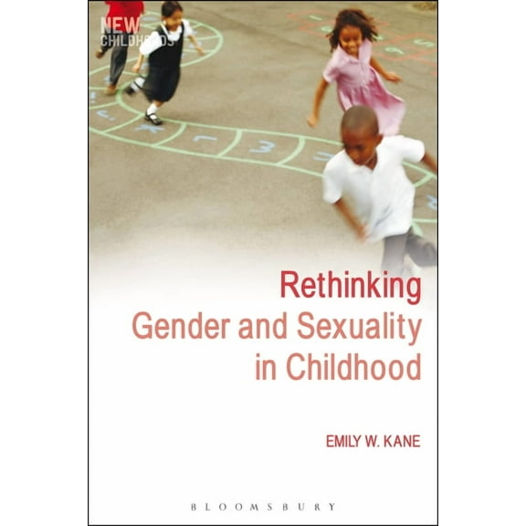 New Childhoods Rethinking Gender and Sexuality in Childhood, Book 14, (Paperback)