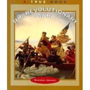 True Books: American History (Hardcover) The Revolutionary War (a True Book: American History), (Paperback)