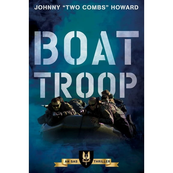 Boat Troop: An SAS Thriller, (Paperback)