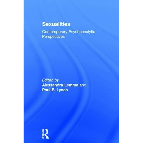 Sexualities: Contemporary Psychoanalytic Perspectives, (Hardcover)