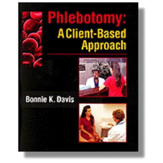 Pre-Owned Phlebotomy: A Client-Based Approach (Paperback) 0827354533 9780827354531
