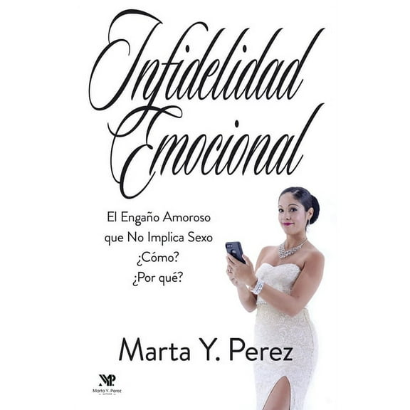 Infidelidad Emocional: El engaño amoroso que no implica sexo, (Paperback)