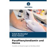 ParaPhenylendiamin und Henna (Paperback)