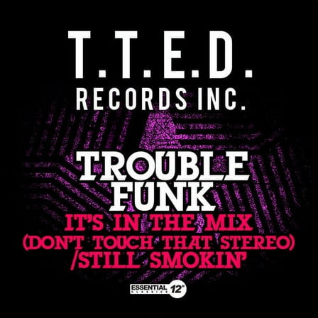 Trouble Funk - It's in the Mix (Don't Touch That Stereo) / Still - Music & Performance - CD