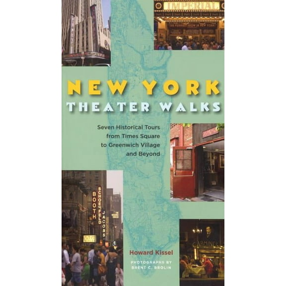 Applause Books New York Theatre Walks: Seven Historical Tours from Times Square to Greenwich Village and Beyond, (Paperback)