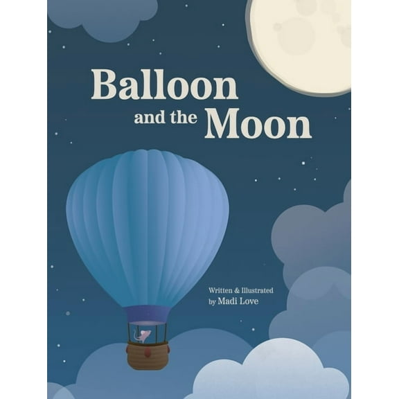 Balloon and the Moon, (Hardcover)