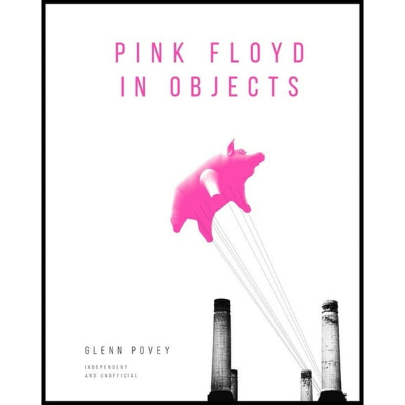 Pink Floyd in Objects, (Hardcover)