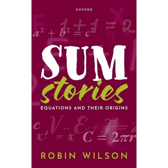 Sum Stories: Equations and Their Origins, (Hardcover)