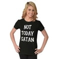 thumbnail image 4 of Not Today Satan Funny Christian Womens Slim Fit Graphic Tee Brisco Brands S, 4 of 5