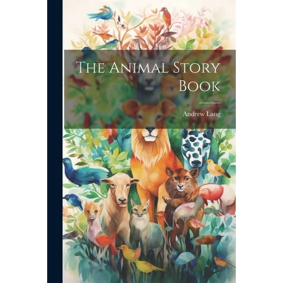 The Animal Story Book, (Paperback)