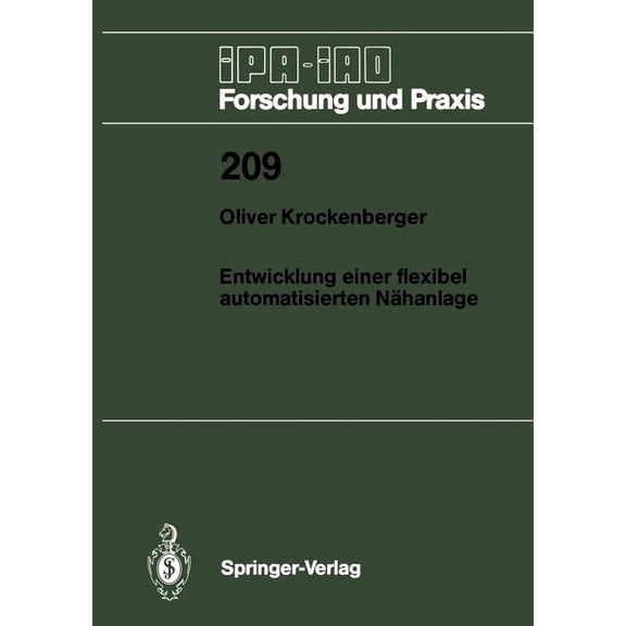 IPA-Iao - Forschung Und Praxis Entwicklung Einer Flexibel Automatisierten NÃ¤hanlage, Book 209, (Paperback)
