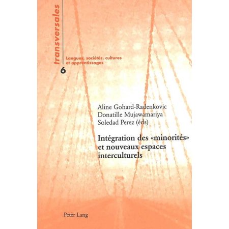 Transversales: Intégration Des " Minorités " Et Nouveaux Espaces Interculturelsÿ (Paperback)