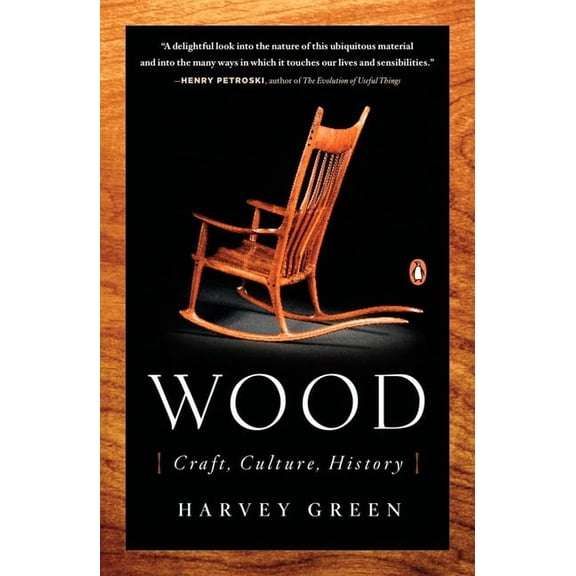 Wood: Craft, Culture, History, (Paperback)