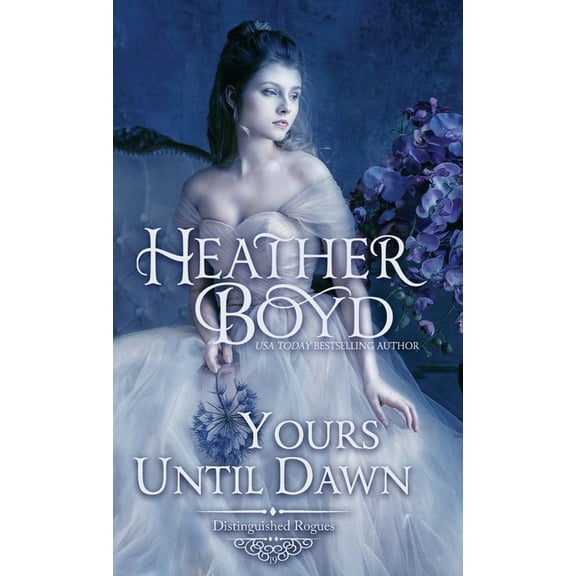 Distinguished Rogues Yours Until Dawn, Book 19, (Hardcover)