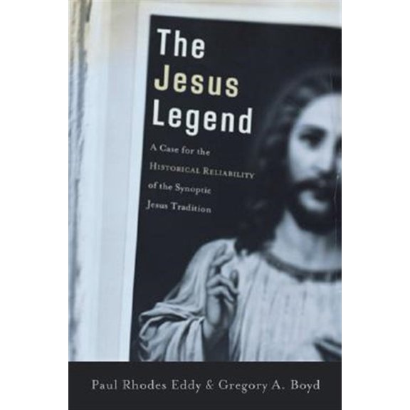 Pre-Owned The Jesus Legend: A Case for the Historical Reliability of the Synoptic Jesus Tradition (Paperback) 0801031141 9780801031144