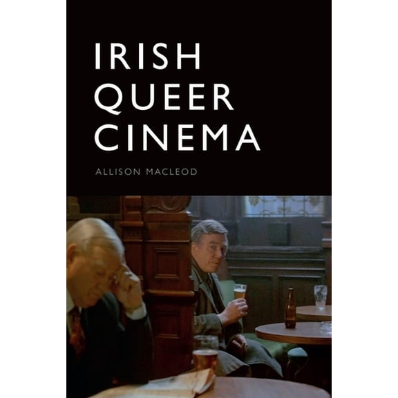 Irish Queer Cinema, (Hardcover)