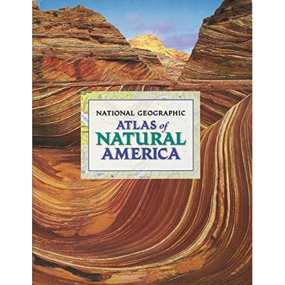 Pre-Owned National Geographic Atlas of Natural America (Hardcover) 0792279557 9780792279556
