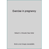 Exercise in pregnancy [Hardcover - Used]