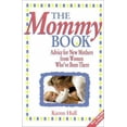 thumbnail image 1 of Pre-Owned The Mommy Book: Advice to New Mothers from Women Who've Been There (Paperback) 0310322413 9780310322412, 1 of 1