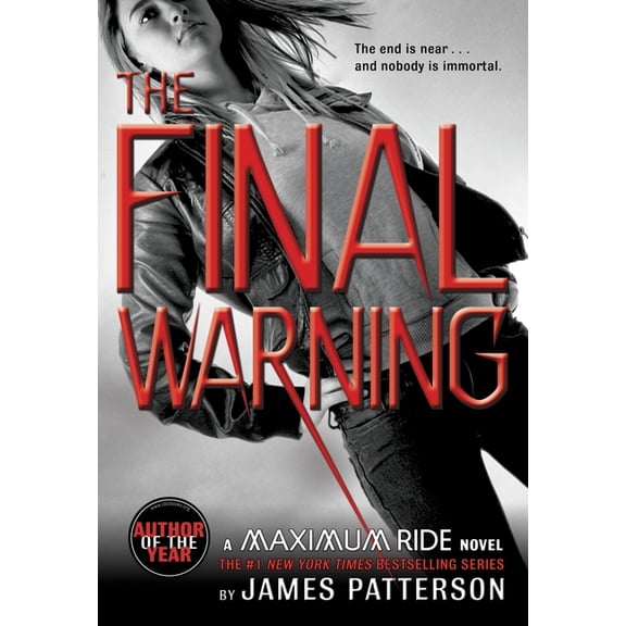 Maximum Ride The Final Warning: A Maximum Ride Novel, Book 4, (Paperback)