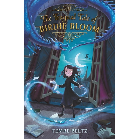 The Tragical Tale of Birdie Bloom, (Paperback)