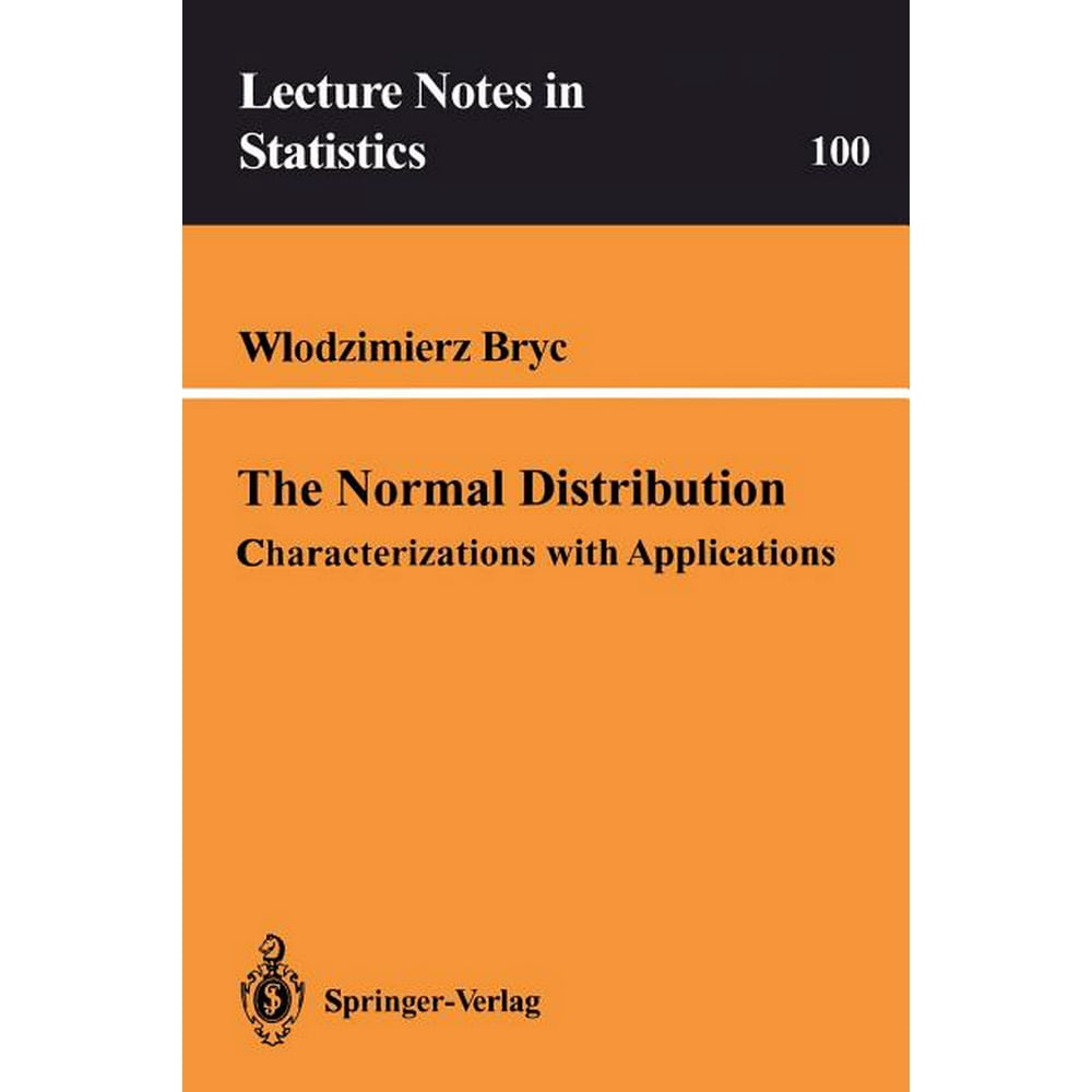 Lecture Notes in StatisticsThe Normal Distribution Characterizations