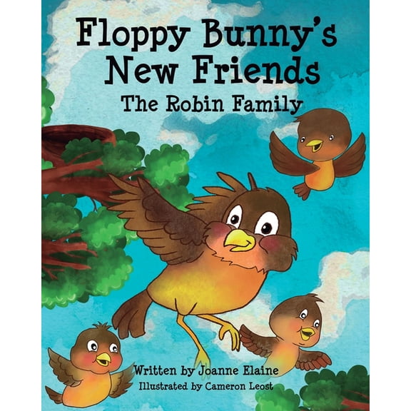 Floppy Bunny's New Friends - The Robin Family, (Paperback)