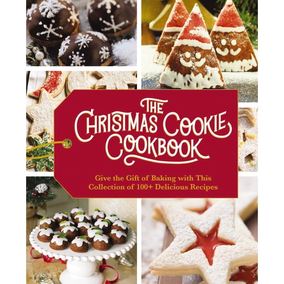 Pre-Owned The Christmas Cookie Cookbook: Over 100 Recipes to Celebrate the Season (Hardcover) 1646430387 9781646430383
