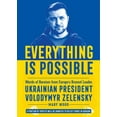 thumbnail image 1 of Pre-Owned Everything Is Possible: Words of Heroism from Europe's Bravest Leader, Ukrainian President Volodymyr Zelensky (Hardcover) 1510774262 9781510774261, 1 of 1