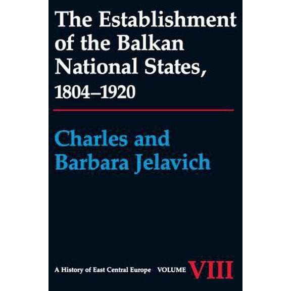 Pre-Owned The Establishment of the Balkan National States, 1804-1920 (Paperback) 0295964138 9780295964133