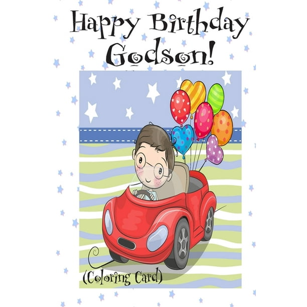 Happy Birthday Godson Coloring Card Personalized Birthday Card For Boys Inspirational Birthday Messages Images Paperback Walmart Com Walmart Com