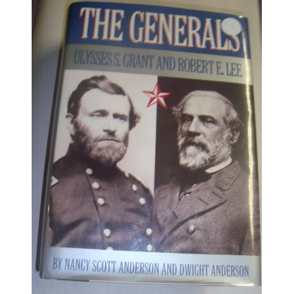 Pre-Owned The Generals: Ulysses S.Grant and Robert E.Lee Paperback