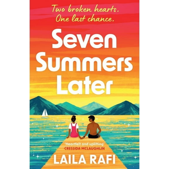 Seven Summers Later: The New Emotional and Unforgettable Second-Chance Romance, (Paperback)