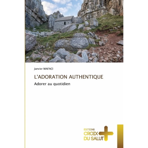 L'Adoration Authentique, (Paperback)