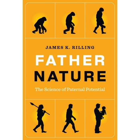 Father Nature: The Science of Paternal Potential, (Hardcover)
