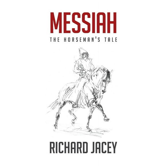 Messiah: The Horseman's Tale, (Paperback)