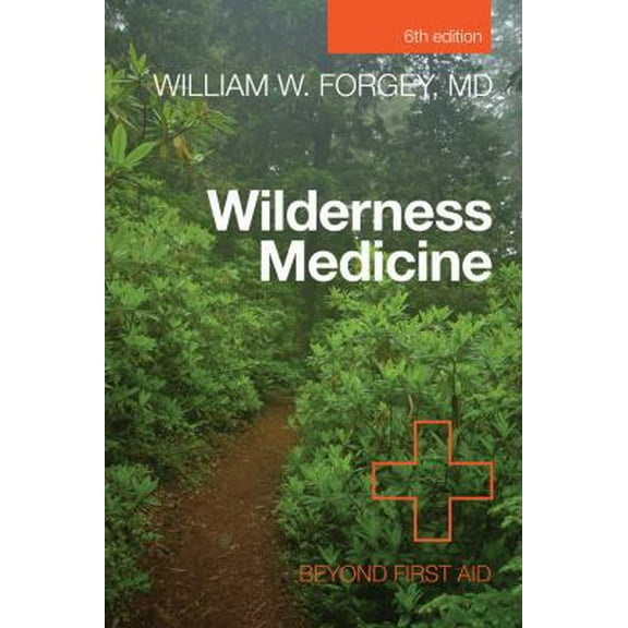 Pre-Owned Wilderness Medicine: Beyond First Aid (Paperback) 0762780703 9780762780709
