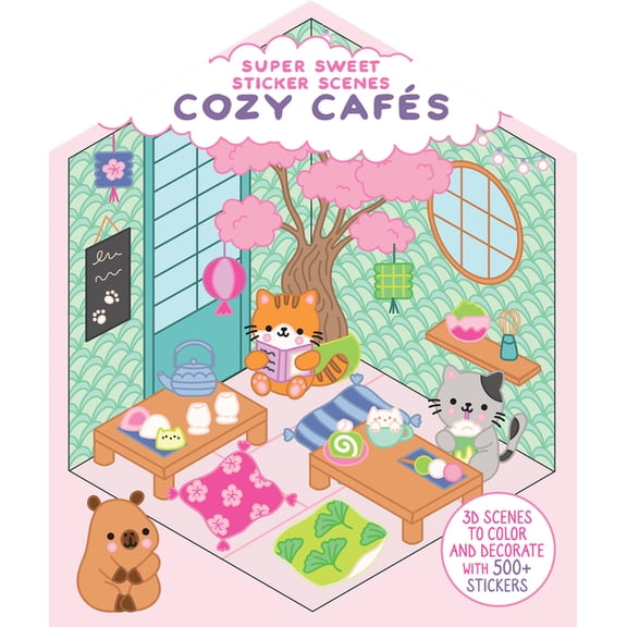 Super Sweet Sticker Scenes: Cozy CafÃ©s (3D Scenes to Color and Decorate with Over 500 Stickers!), (Paperback)