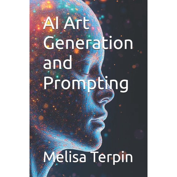 AI Art Generation and Prompting, (Paperback)