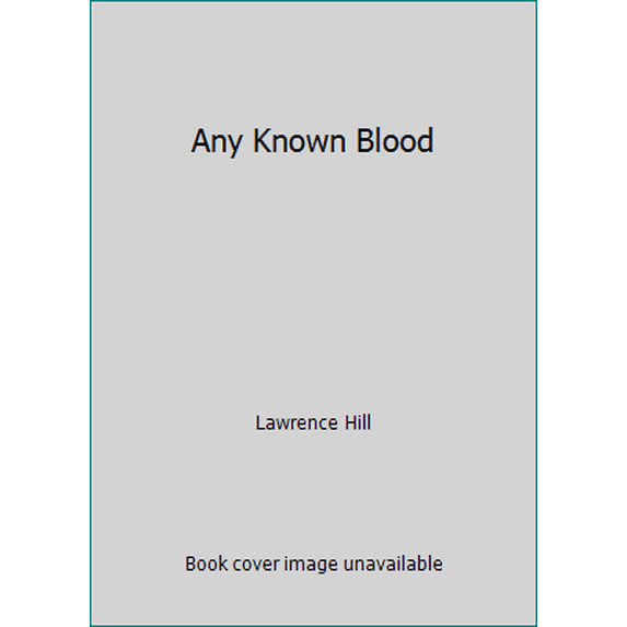 Pre-Owned Any Known Blood (Hardcover) 0002245671 9780002245678
