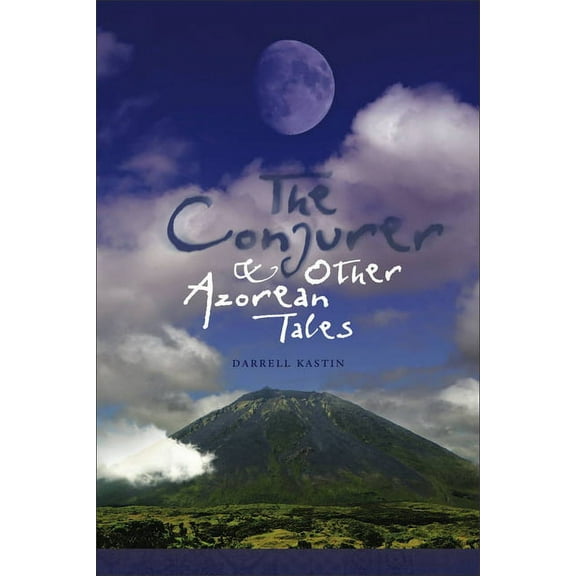 Portuguese in the Americas The Conjurer and Other Azorean Tales: Volume 1, Book 19, (Paperback)