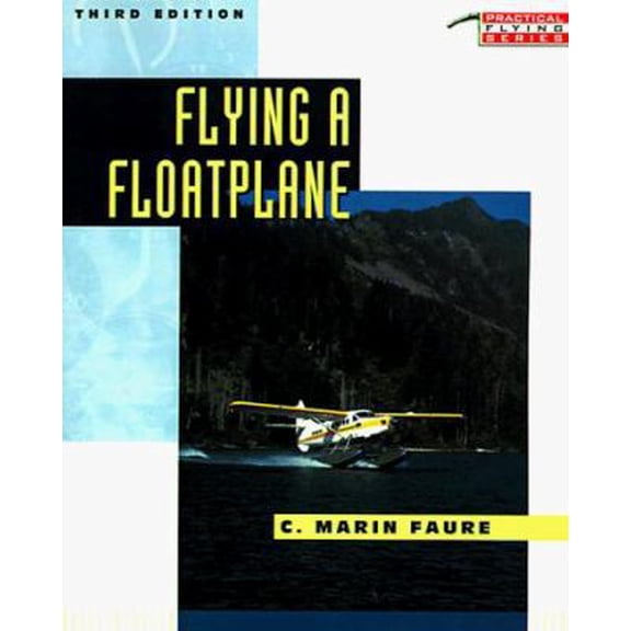 Pre-Owned Flying A Floatplane (Paperback) 0070213046 9780070213043