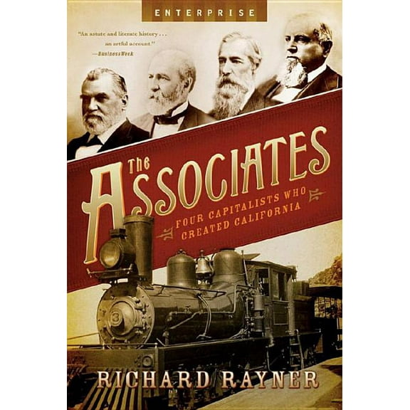Enterprise The Associates: Four Capitalists Who Created California, Book 0, (Paperback)