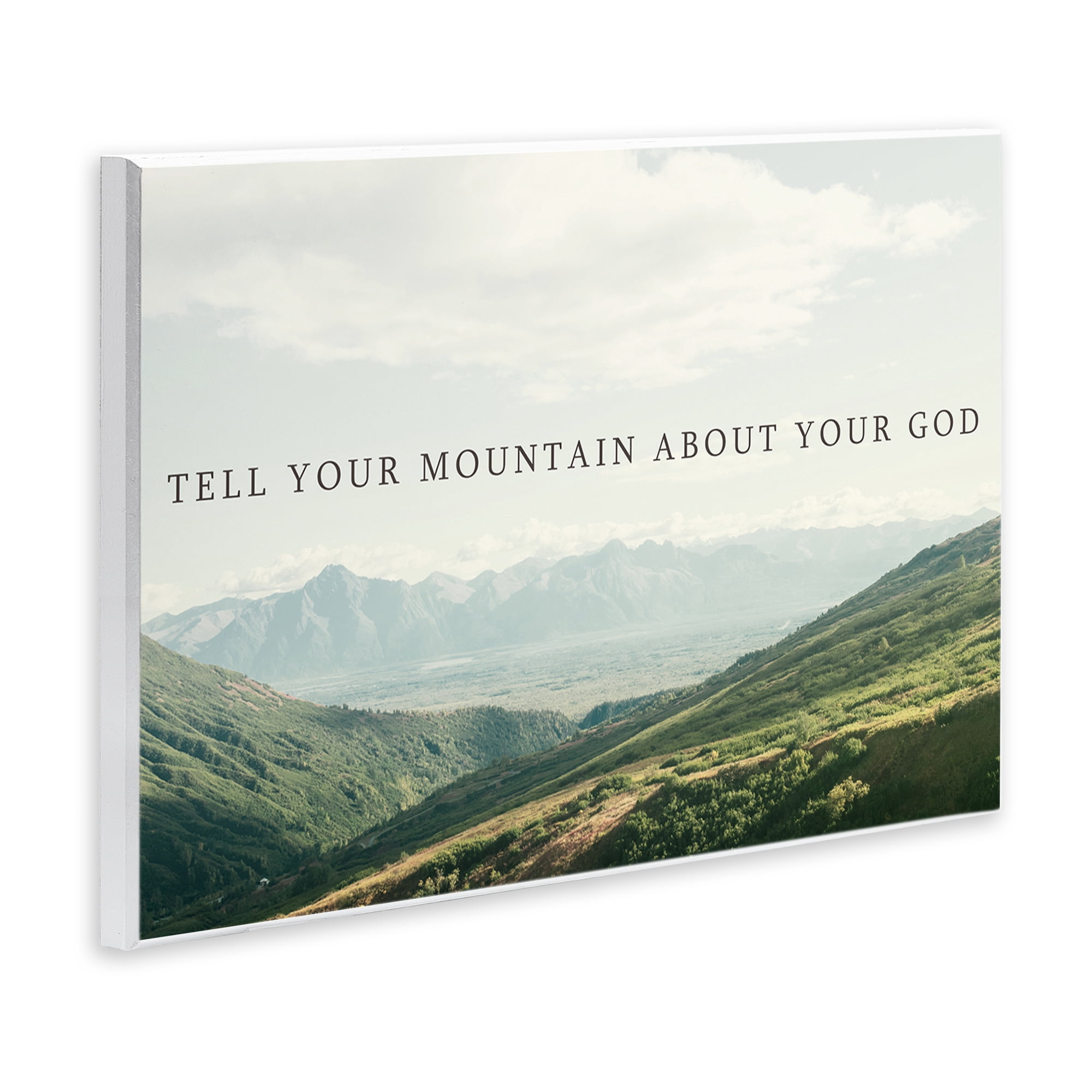Stupell Industries Tell Your Mountain About God Wall Plaque Art, design by Kali Wilson